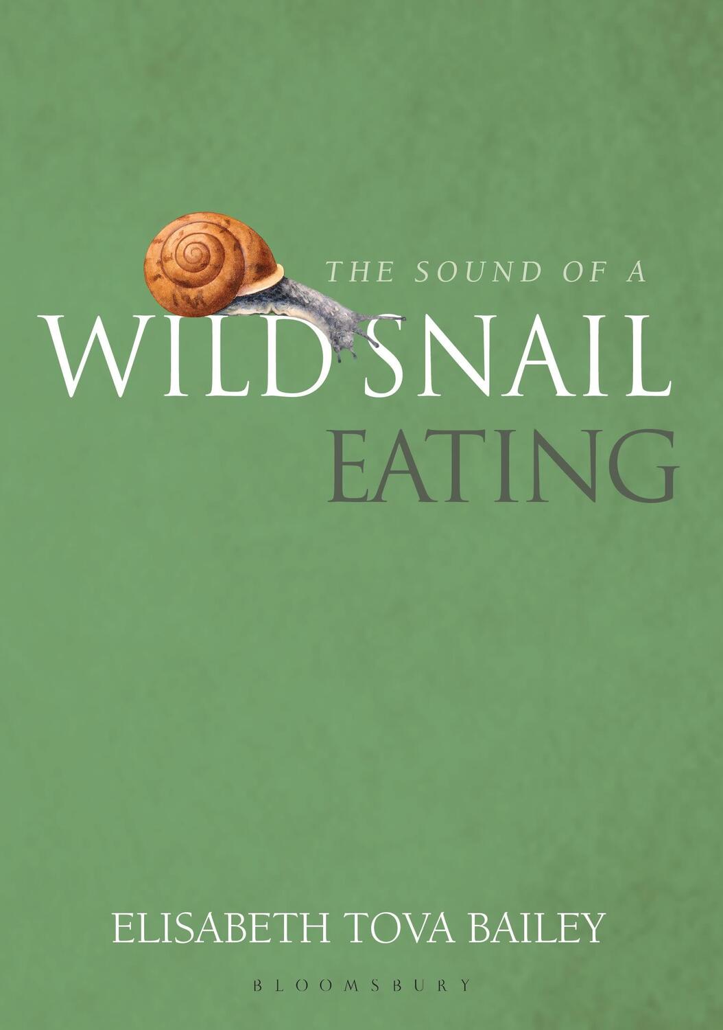 Cover: 9781900322911 | The Sound of a Wild Snail Eating | Elisabeth Tova Bailey | Buch | 2010