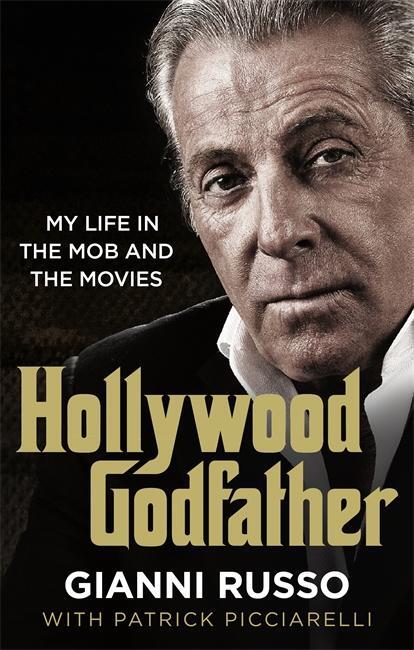 Cover: 9781789460551 | Hollywood Godfather | The most authentic mafia book you'll ever read