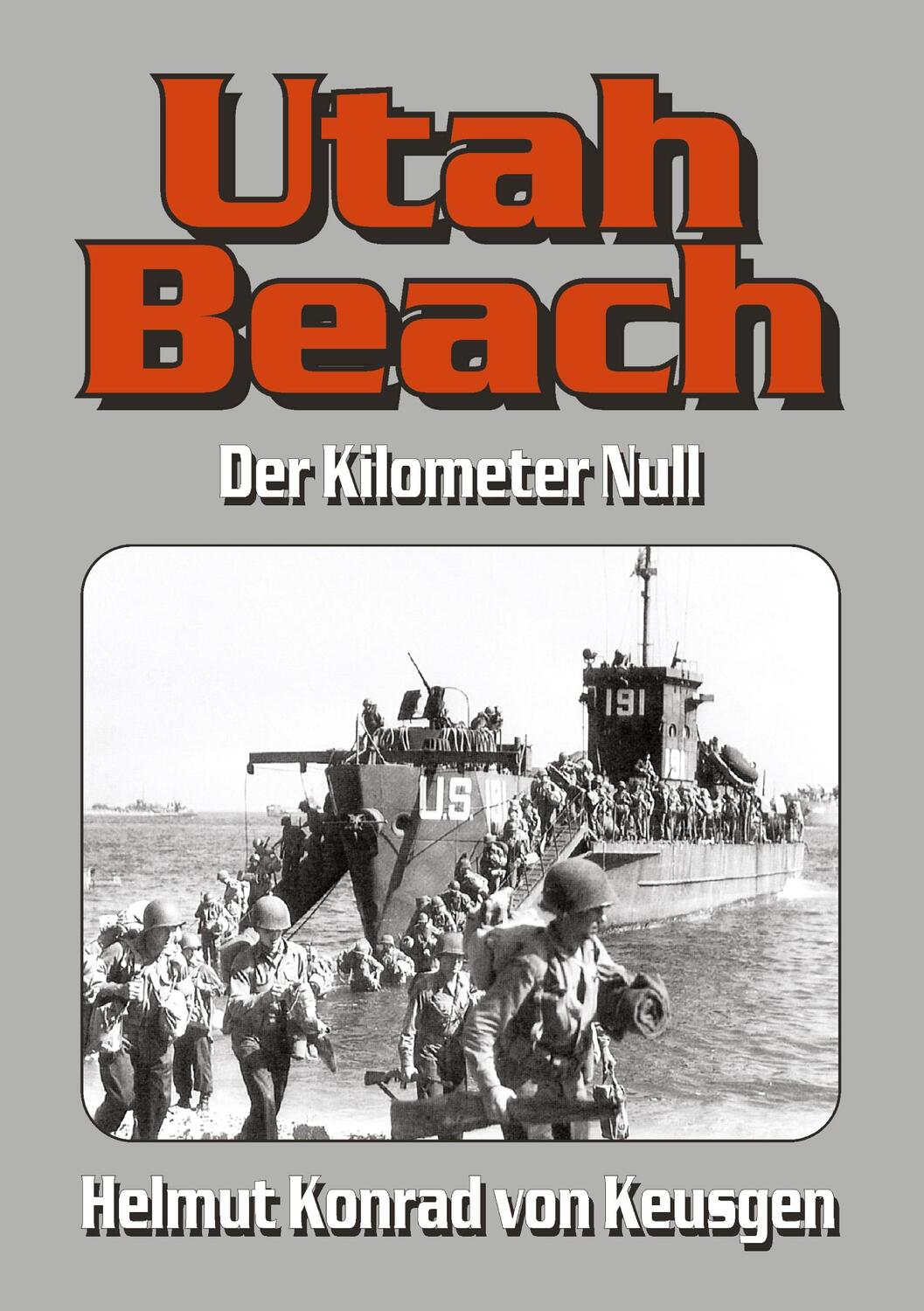 Cover: 9783384127327 | Utah Beach | Der Kilometer Null | Helmut K von Keusgen | Taschenbuch