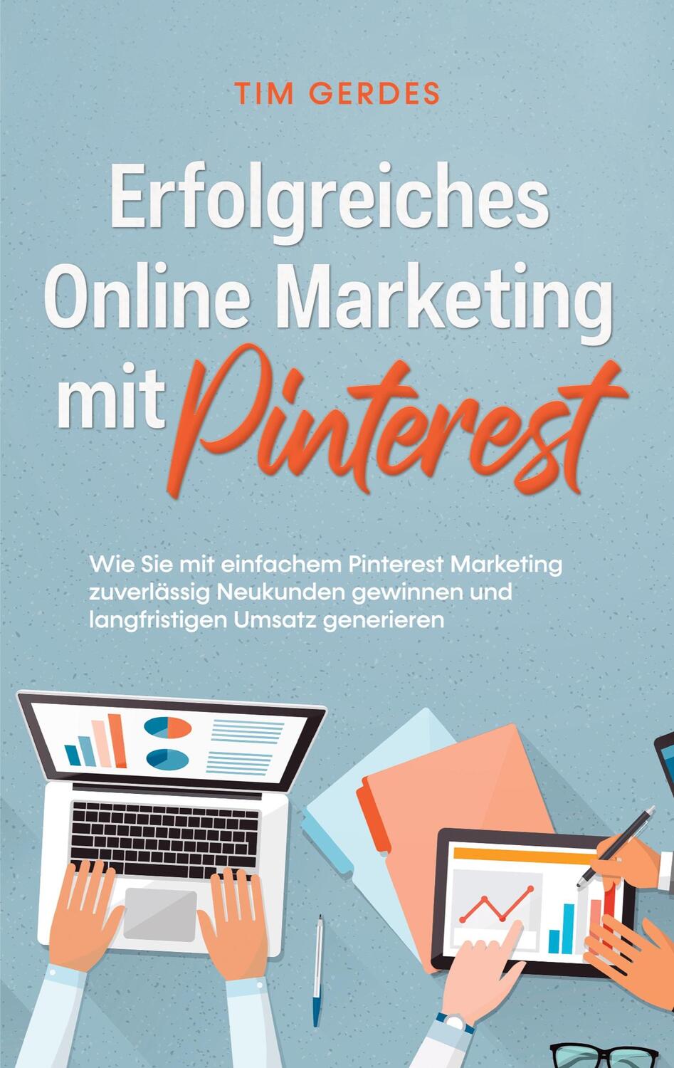 Cover: 9783757882594 | Erfolgreiches Online Marketing mit Pinterest: Wie Sie mit einfachem...