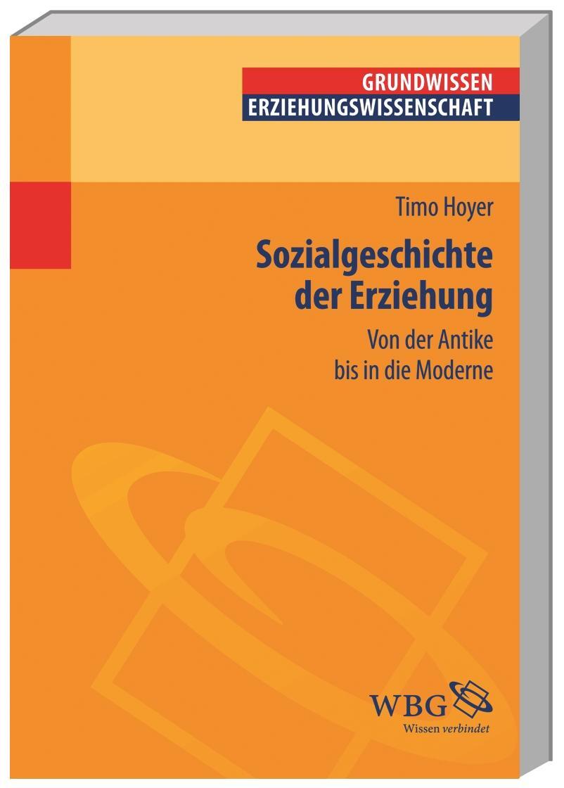 Cover: 9783534175178 | Sozialgeschichte der Erziehung | Von der Antike bis in die Moderne