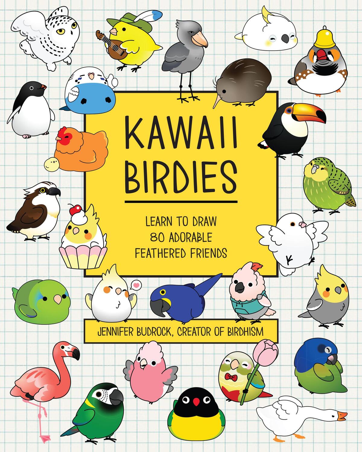 Cover: 9781577154310 | Kawaii Birdies | Learn to Draw 80 Adorable Feathered Friends | Budrock