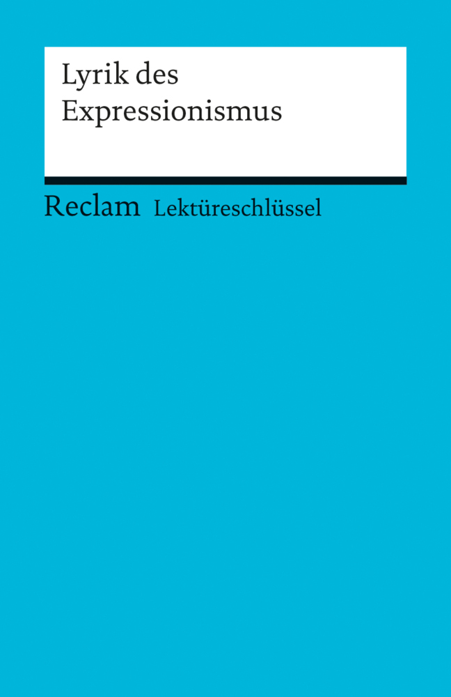 Cover: 9783150154380 | Lektüreschlüssel zur Lyrik des Expressionismus | Michael Hanke | Buch