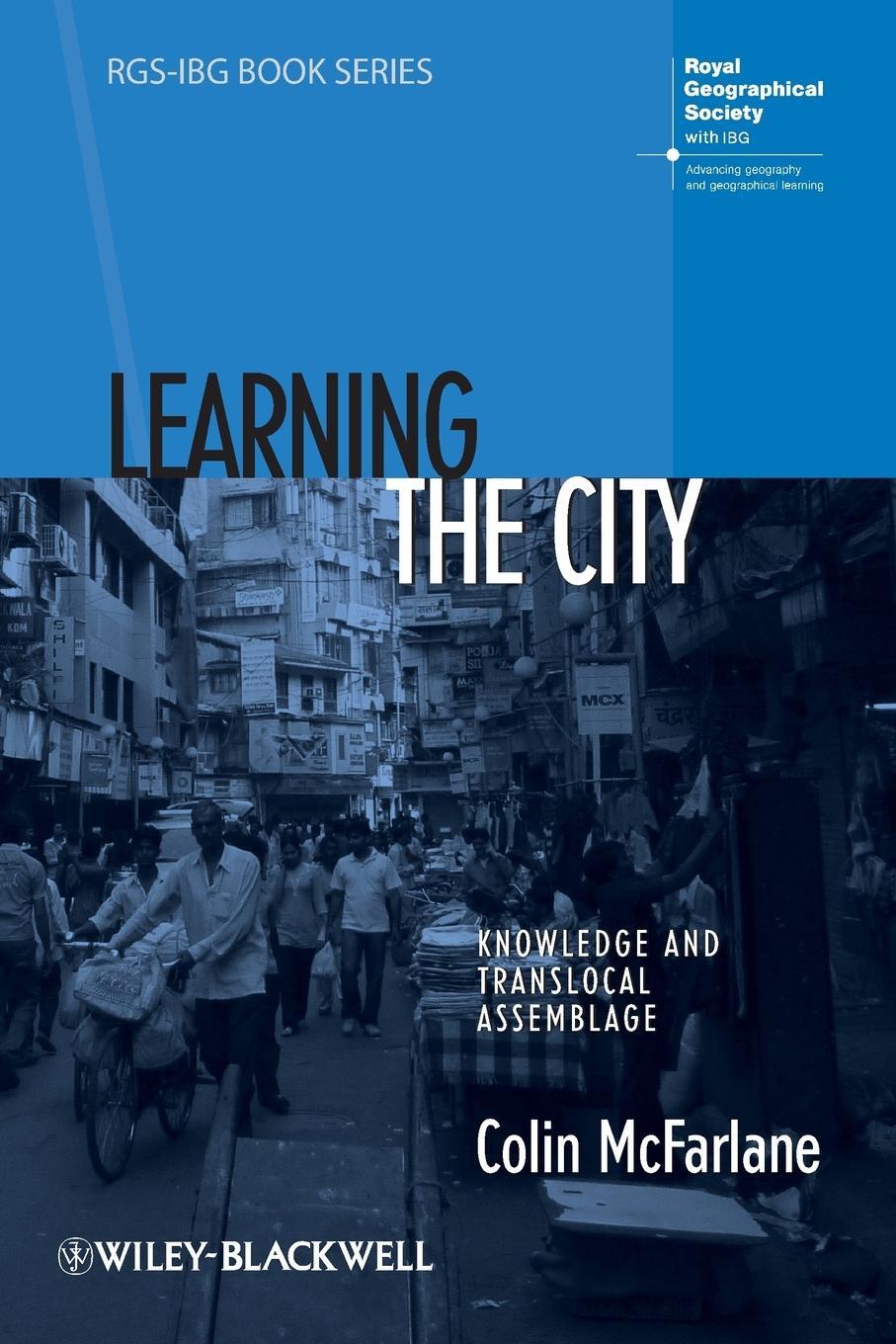 Cover: 9781405192811 | Learning the City | Knowledge and Translocal Assemblage | Mcfarlane