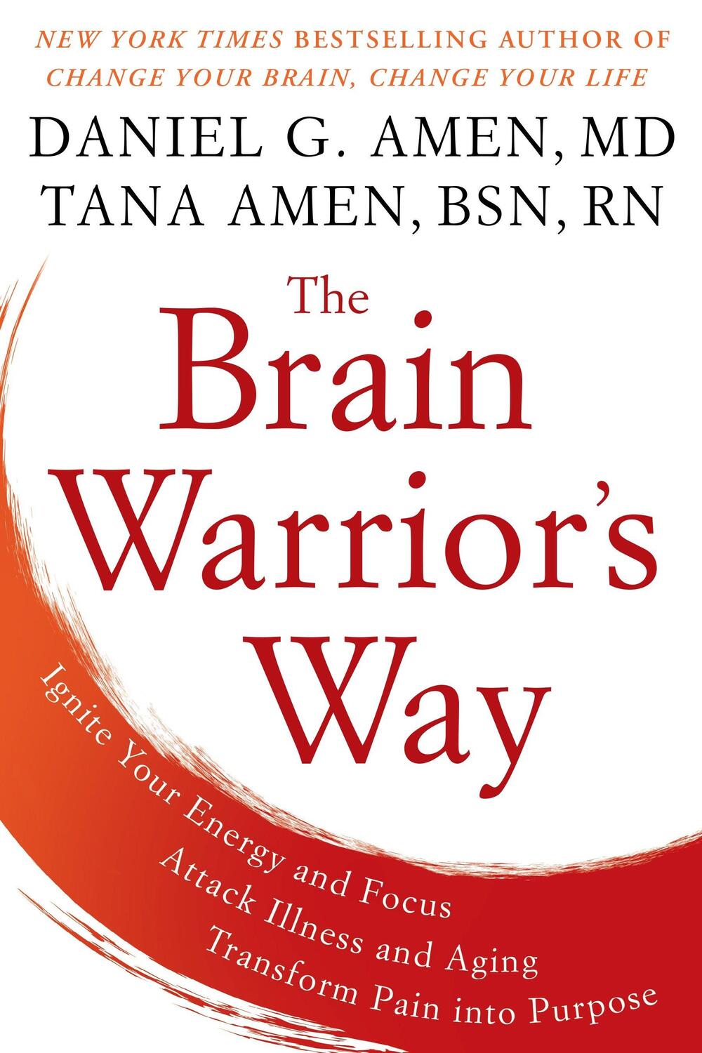 Cover: 9781101988480 | The Brain Warrior's Way: Ignite Your Energy and Focus, Attack...