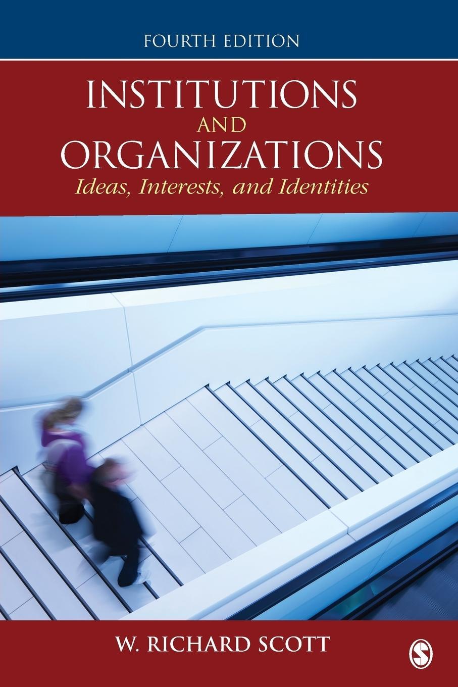 Cover: 9781452242224 | Institutions and Organizations | Ideas, Interests, and Identities