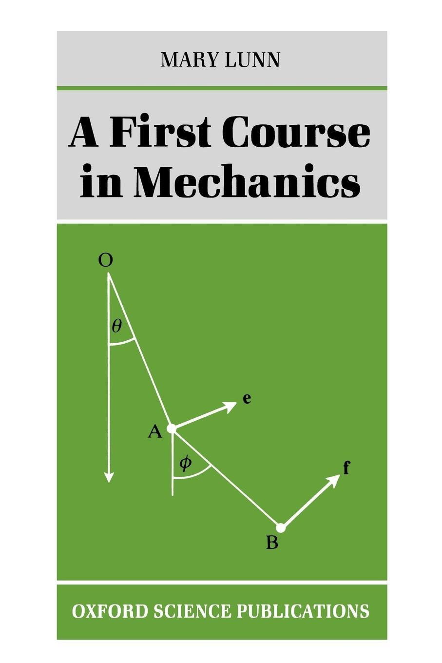 Cover: 9780198534334 | A First Course in Mechanics | Mary Lunn | Taschenbuch | Paperback