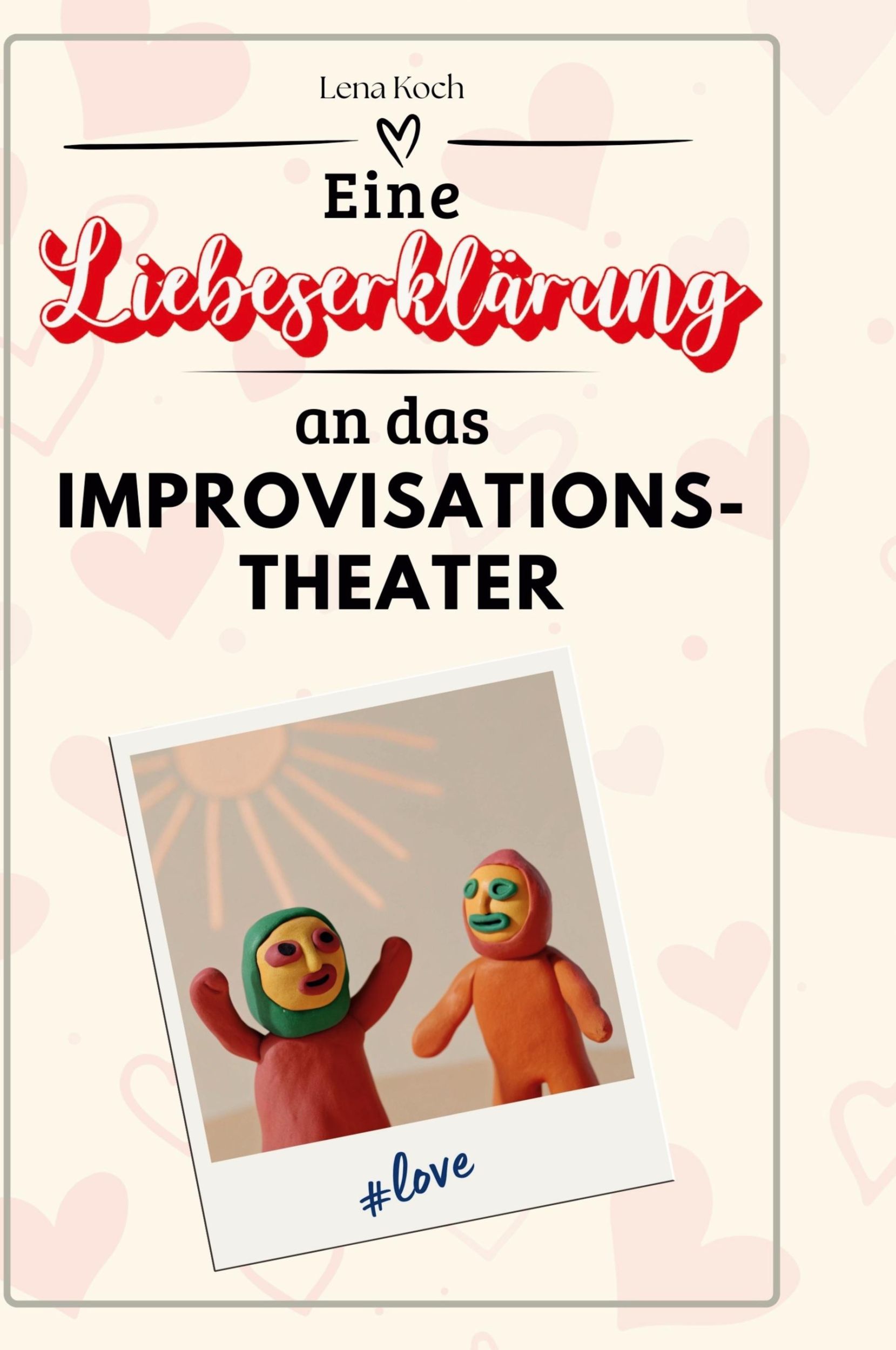 Cover: 9783759147424 | Eine Liebeserklärung an das Improvisationstheater | Lena Koch | Buch