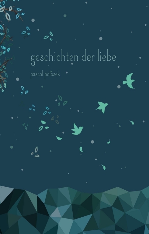 Cover: 9783746931203 | Geschichten der Liebe | Pascal Polosek | Taschenbuch | 96 S. | Deutsch