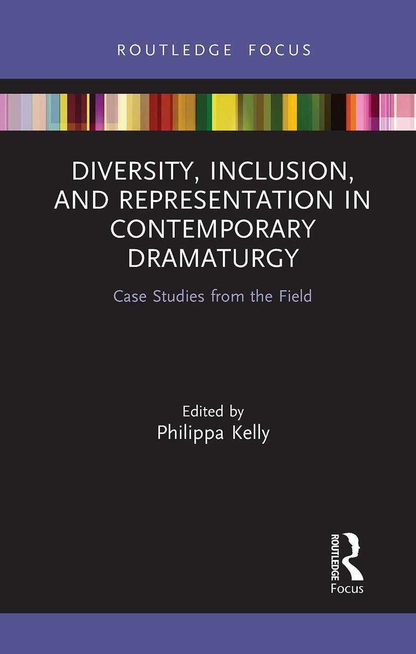 Cover: 9781032474632 | Diversity, Inclusion, and Representation in Contemporary Dramaturgy