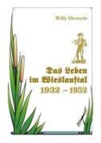 Cover: 9783839116180 | Das Leben im Wieslauftal | 1932-1952 | Willy Oesterle | Taschenbuch