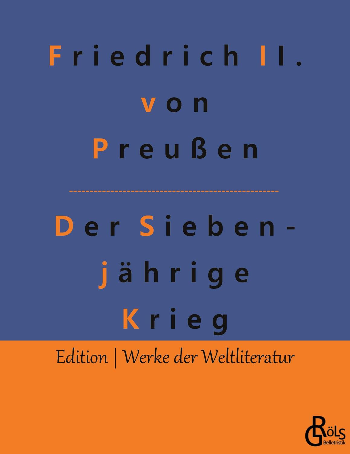 Cover: 9783966376075 | Der Siebenjährige Krieg | Friedrich der Große | Taschenbuch | Deutsch