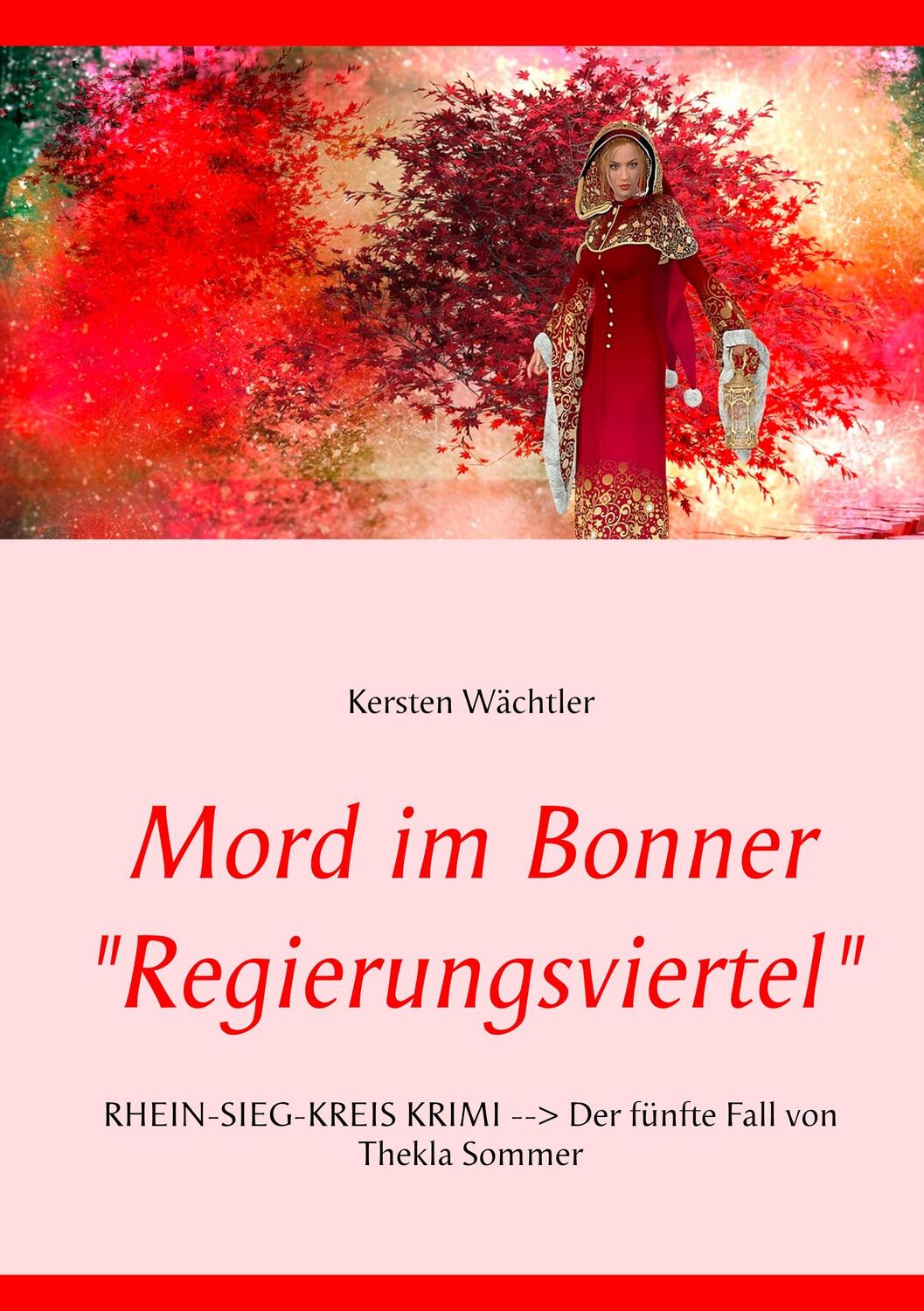 Cover: 9783750429581 | Mord im Bonner "Regierungsviertel" | Kersten Wächtler | Taschenbuch