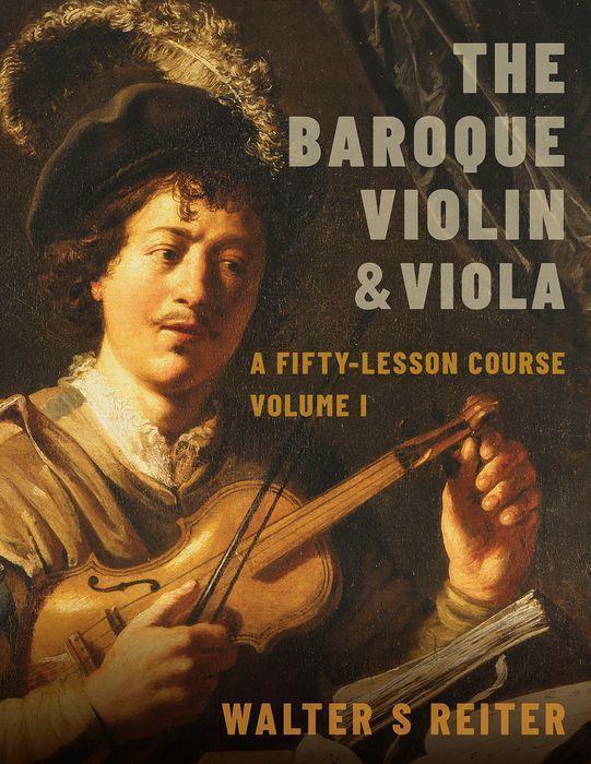 Cover: 9780190922702 | The Baroque Violin & Viola | A Fifty-Lesson Course Volume I | Reiter