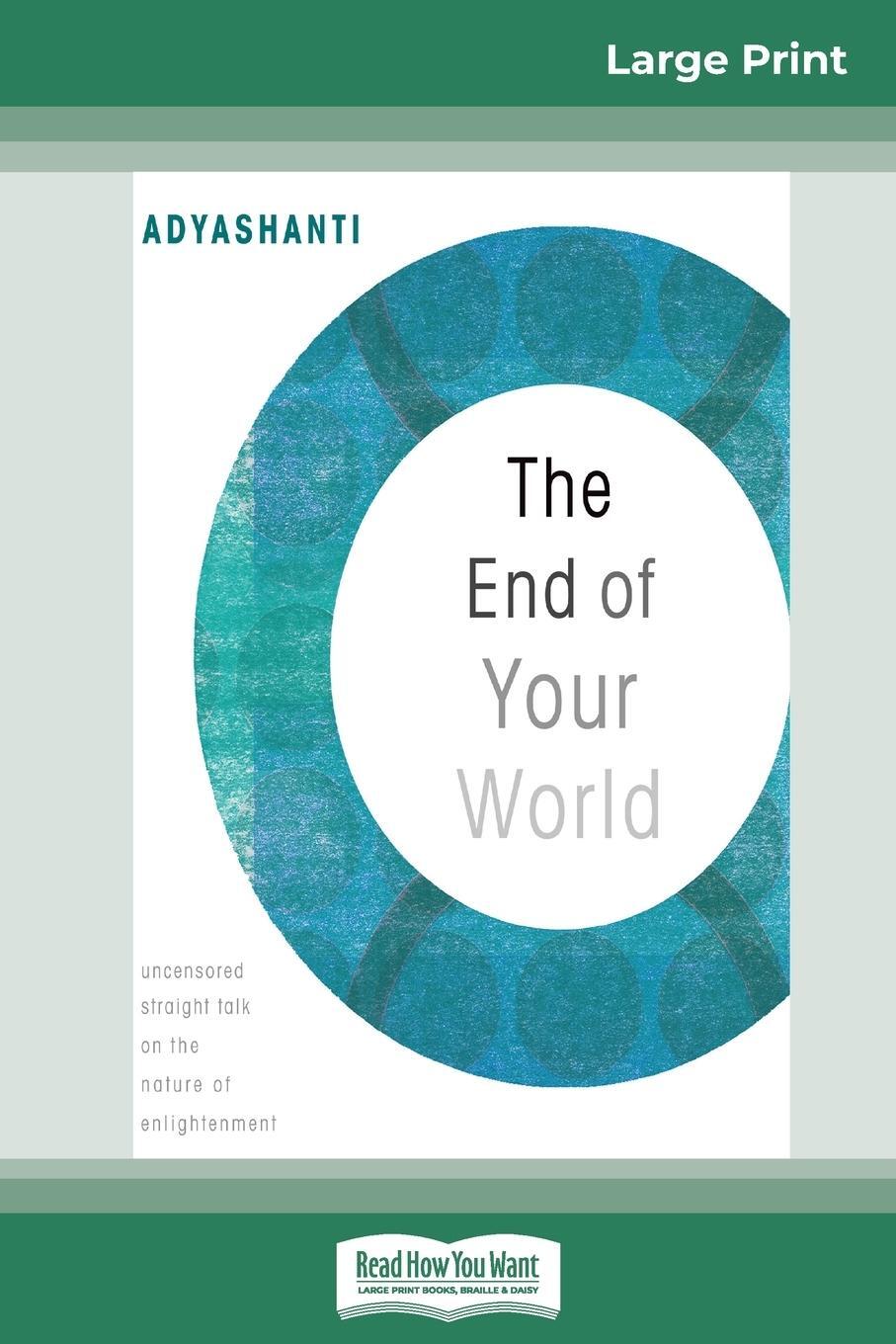 Cover: 9780369307644 | The End of Your World | Adyashanti | Taschenbuch | Paperback | 2009