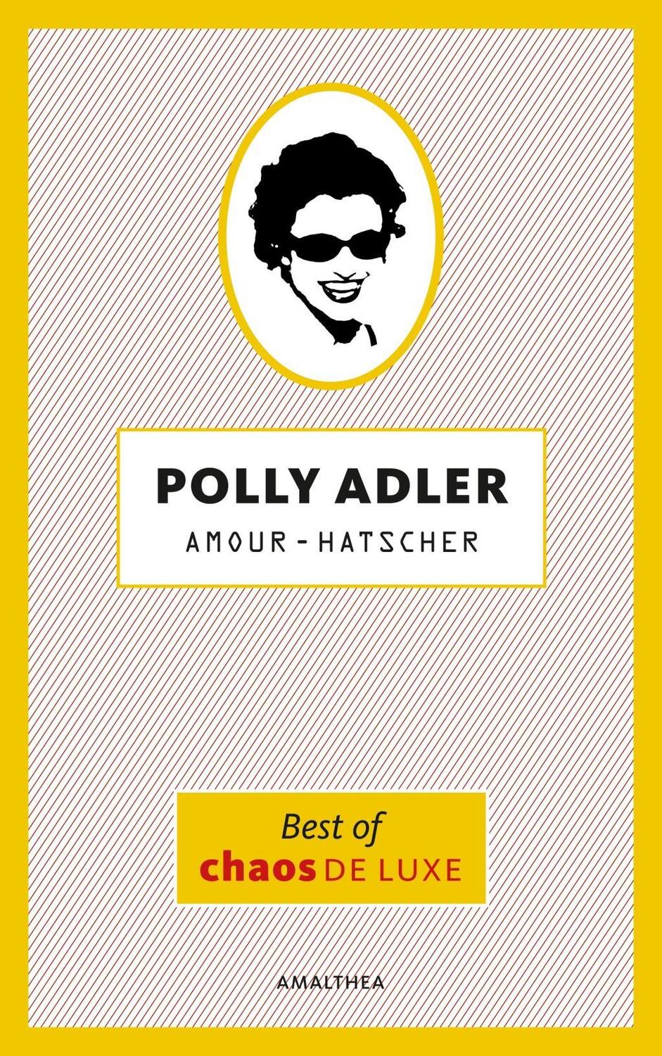 Cover: 9783990500477 | Amour-Hatscher | Best of Chaos de Luxe | Polly Adler | Buch | 280 S.