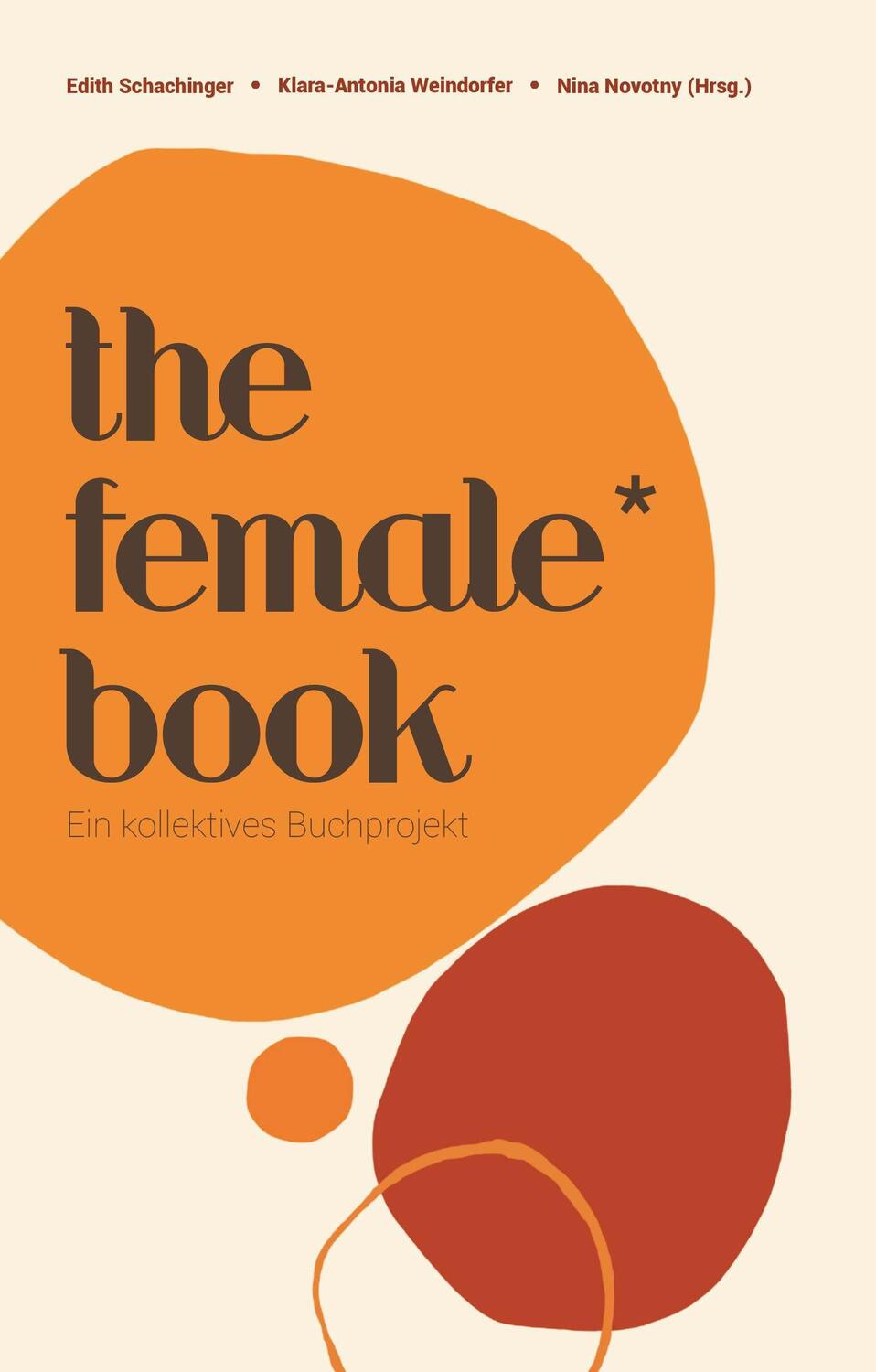 Cover: 9783991392156 | The Female* Book | Ein kollektives Buchprojekt | Nina Novotny (u. a.)