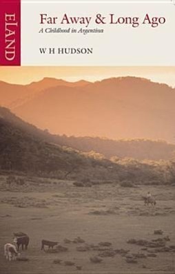 Cover: 9780907871743 | Far Away and Long Ago: A Childhood in Argentina | W. H. Hudson | Buch