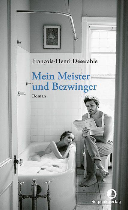 Cover: 9783039730018 | Mein Meister und Bezwinger | Roman | François-Henri Désérable | Buch
