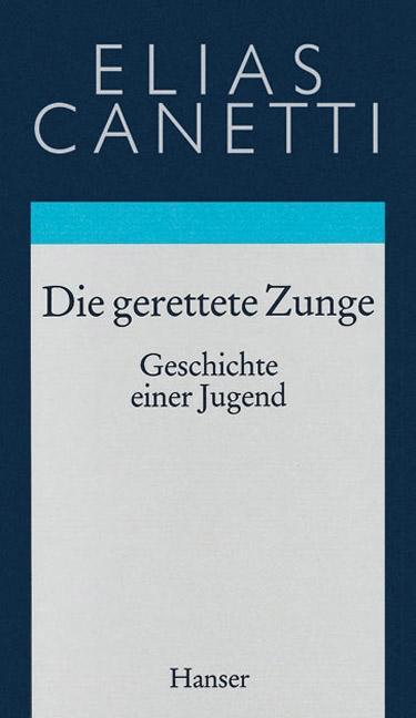 Cover: 9783446170223 | Gesammelte Werke 07. Die gerettete Zunge | Geschichte einer Jugend