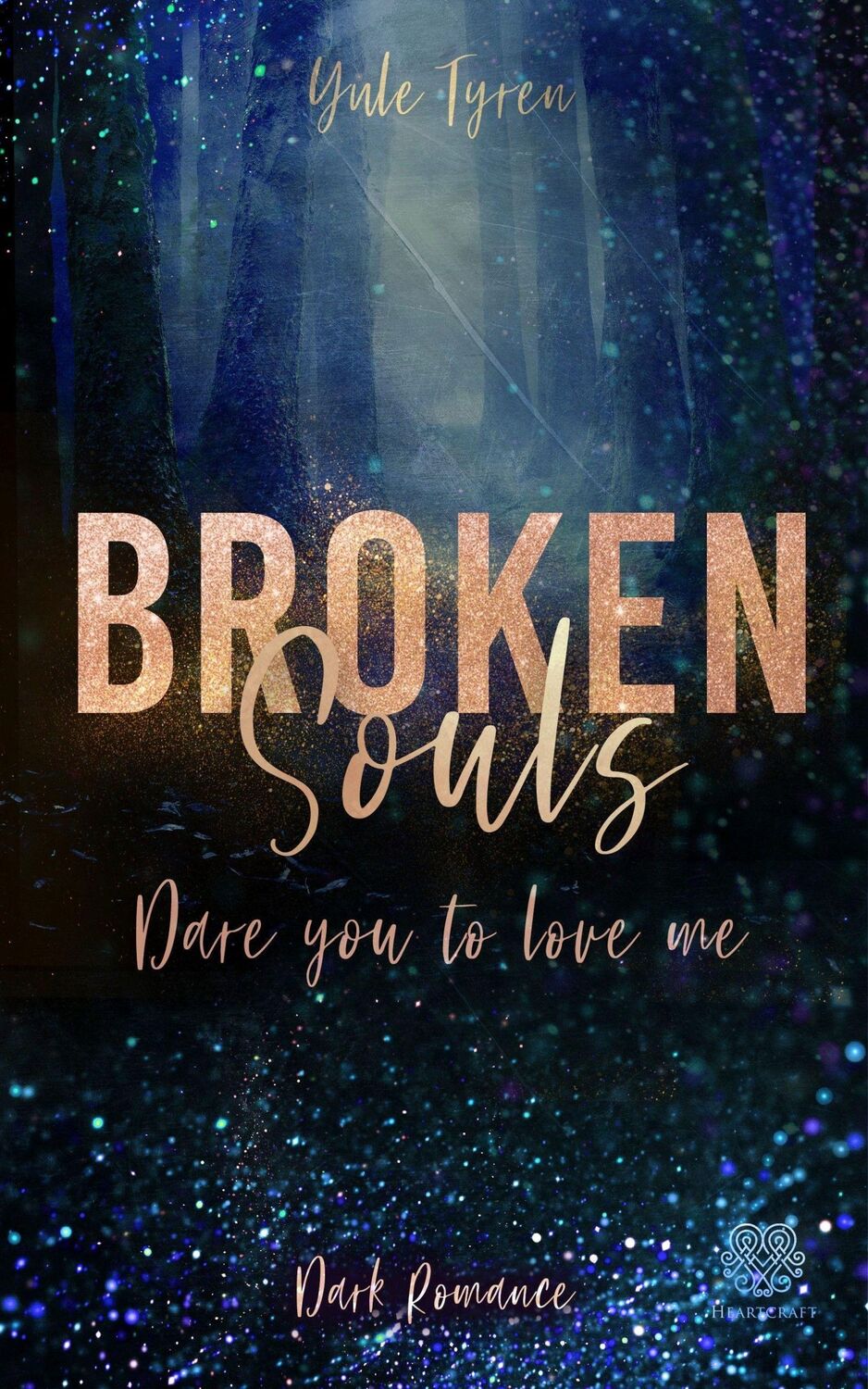 Cover: 9783985951932 | Broken Souls - Dare you to love me (Band 1) | (Dark Romance) | Tyren