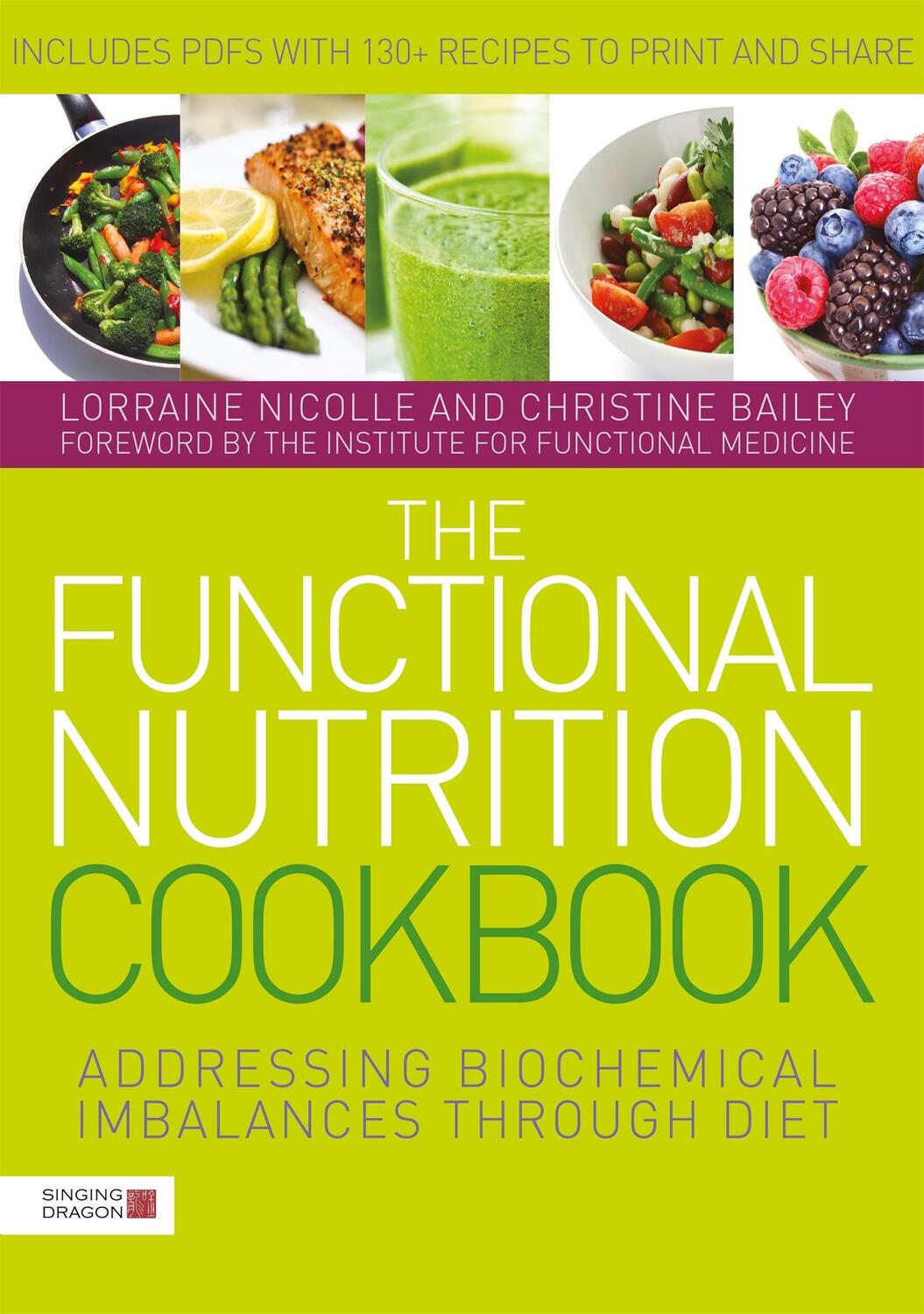 Cover: 9781785929915 | The Functional Nutrition Cookbook | Christine Bailey (u. a.) | Buch
