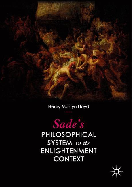 Cover: 9783030405373 | Sade's Philosophical System in its Enlightenment Context | Lloyd