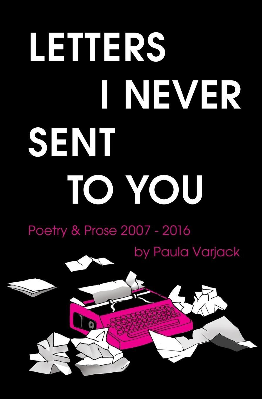 Cover: 9781909136885 | Letters I Never Sent You | Paula Varjack | Taschenbuch | Paperback