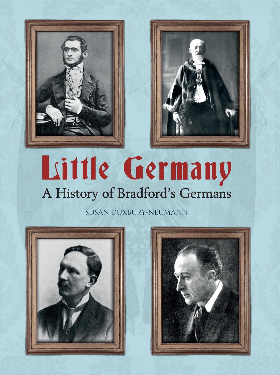 Cover: 9781445649627 | Duxbury-Neumann, S: Little Germany | Susan Duxbury-Neumann | Buch