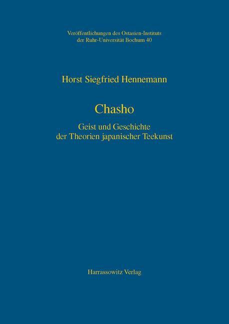 Cover: 9783447034418 | Chasho | Geist und Geschichte der Theorien japanischer Teekunst | Buch