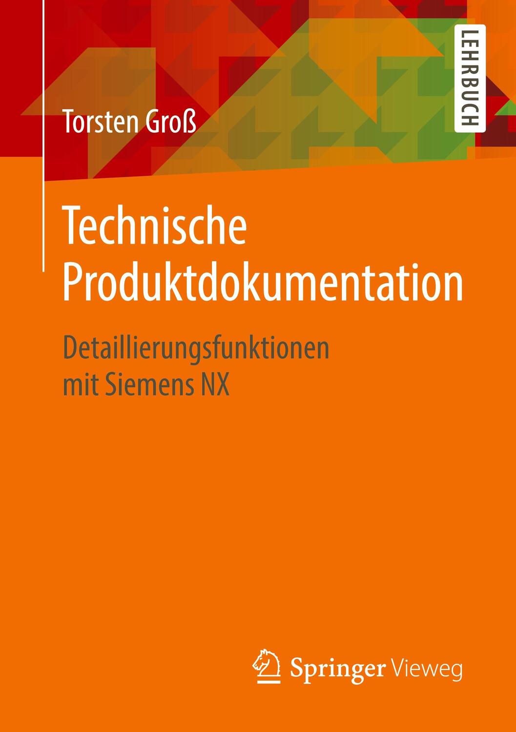 Cover: 9783658282660 | Technische Produktdokumentation | Torsten Groß | Taschenbuch | Deutsch
