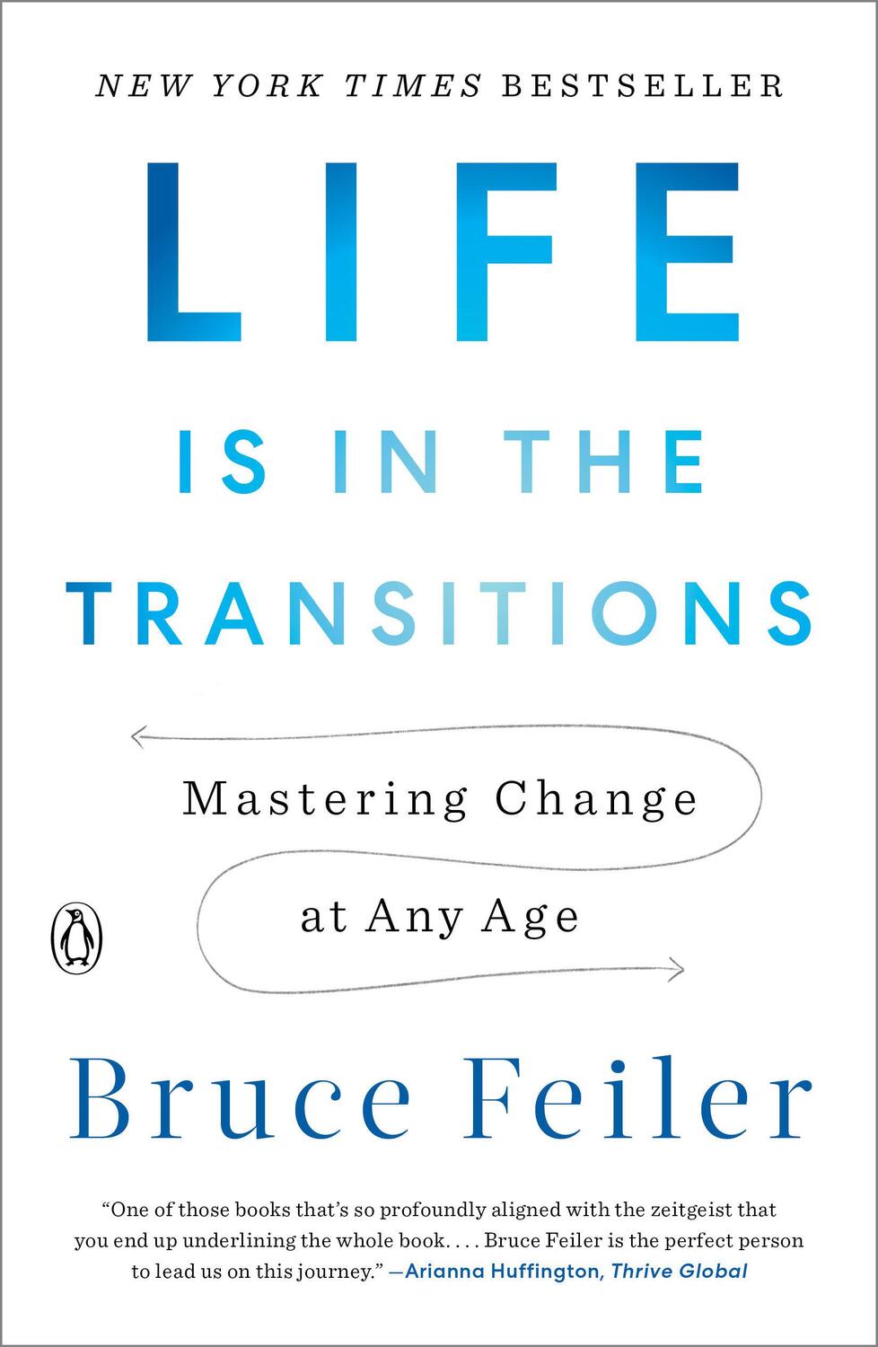Cover: 9781101980514 | Life Is in the Transitions | Mastering Change at Any Age | Feiler