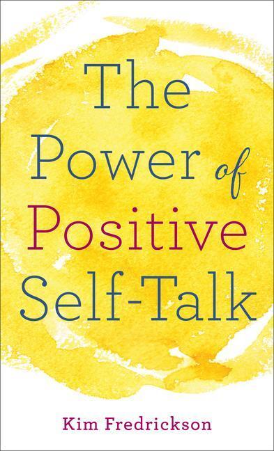 Cover: 9780800729523 | The Power of Positive Self-Talk | Kim Fredrickson | Taschenbuch | 2018