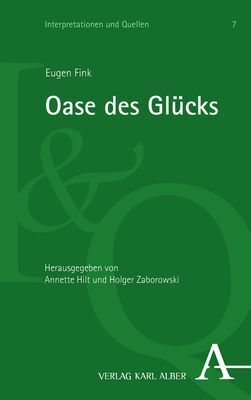 Cover: 9783495996867 | Oase des Glücks | Gedanken zu einer Ontologie des Spiels | Eugen Fink