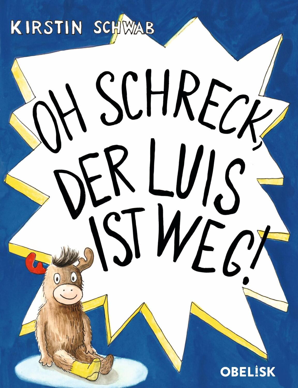 Cover: 9783991281078 | Oh Schreck, der Luis ist weg! | Kirstin Schwab | Buch | 56 S. | 2024