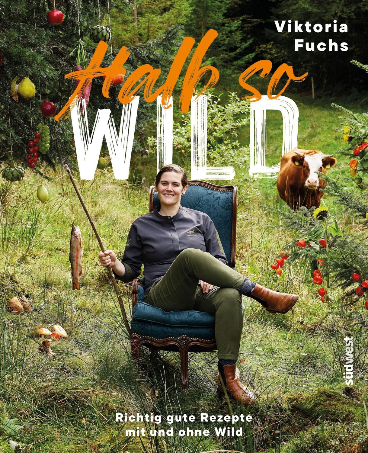 Cover: 9783517102771 | Halb so wild | Richtig gute Rezepte mit und ohne Wild | Fuchs (u. a.)