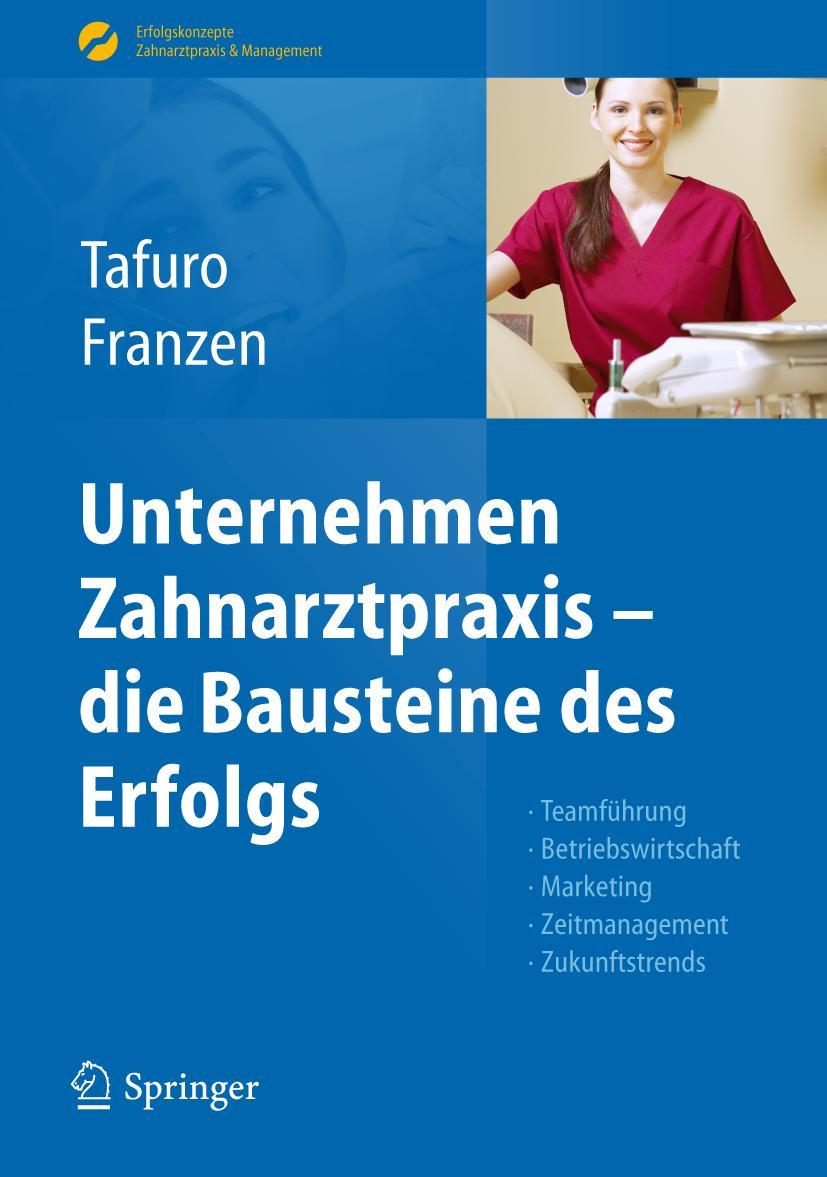 Cover: 9783642171697 | Unternehmen Zahnarztpraxis - die Bausteine des Erfolgs | Buch | xiv