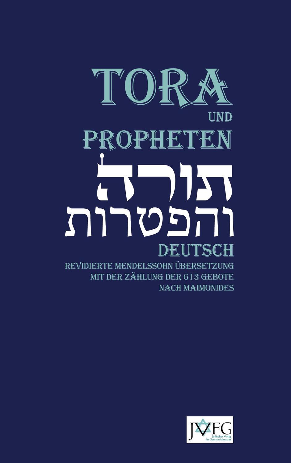 Cover: 9783949819063 | Die Tora nach der Übersetzung von Moses Mendelssohn und die Haftarot