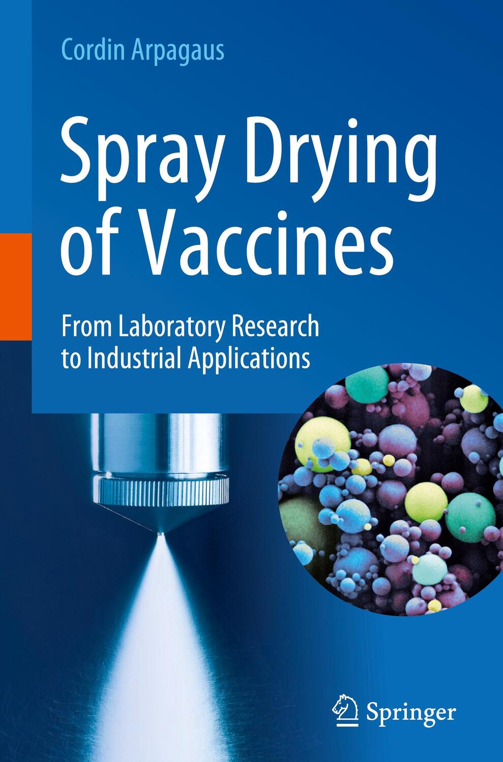 Cover: 9783031243226 | Spray Drying of Vaccines | Cordin Arpagaus | Buch | xxix | Englisch