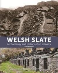 Cover: 9781871184518 | Welsh Slate: Archaeology and History of an Industry | David Gwyn