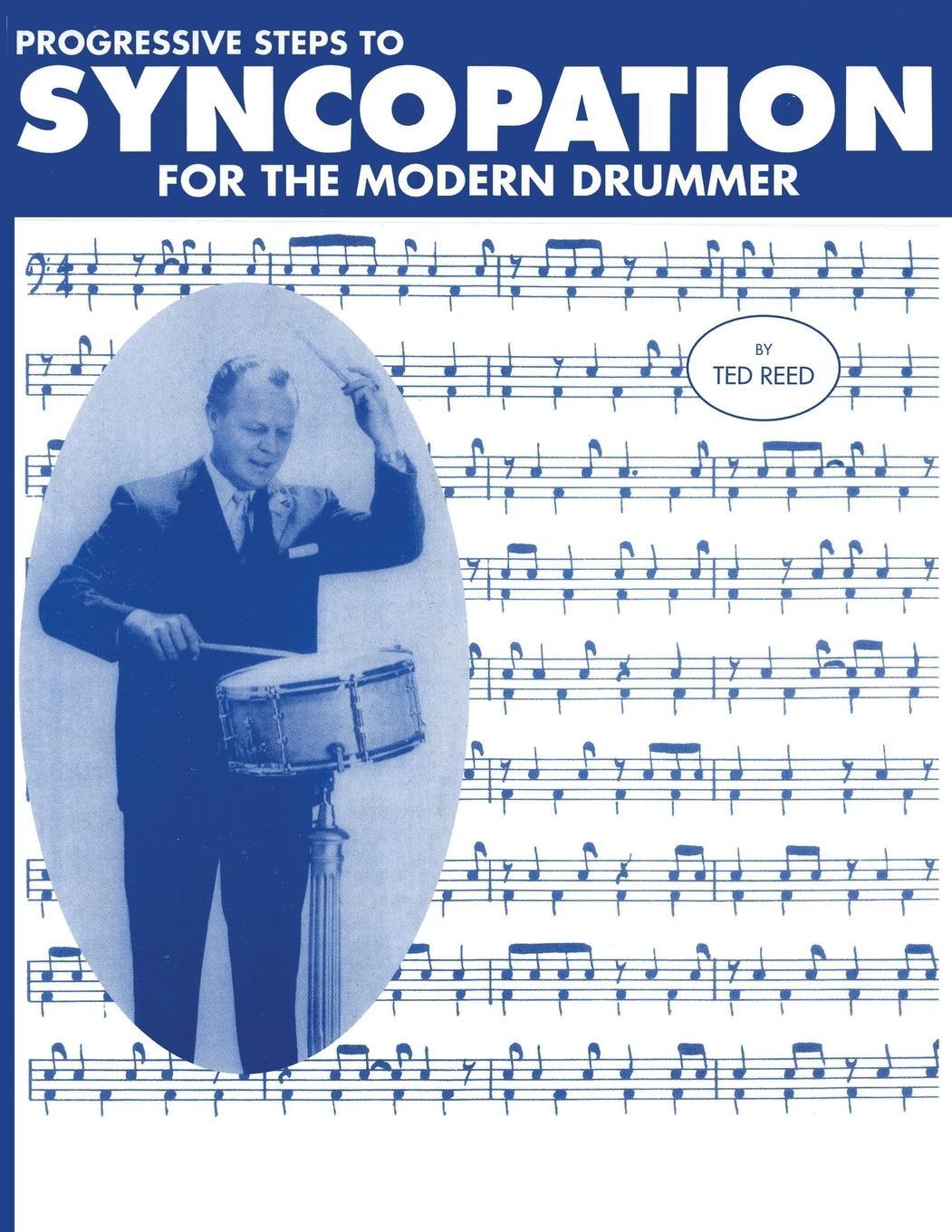 Cover: 9781607968832 | Progressive Steps to Syncopation for the Modern Drummer | Ted Reed