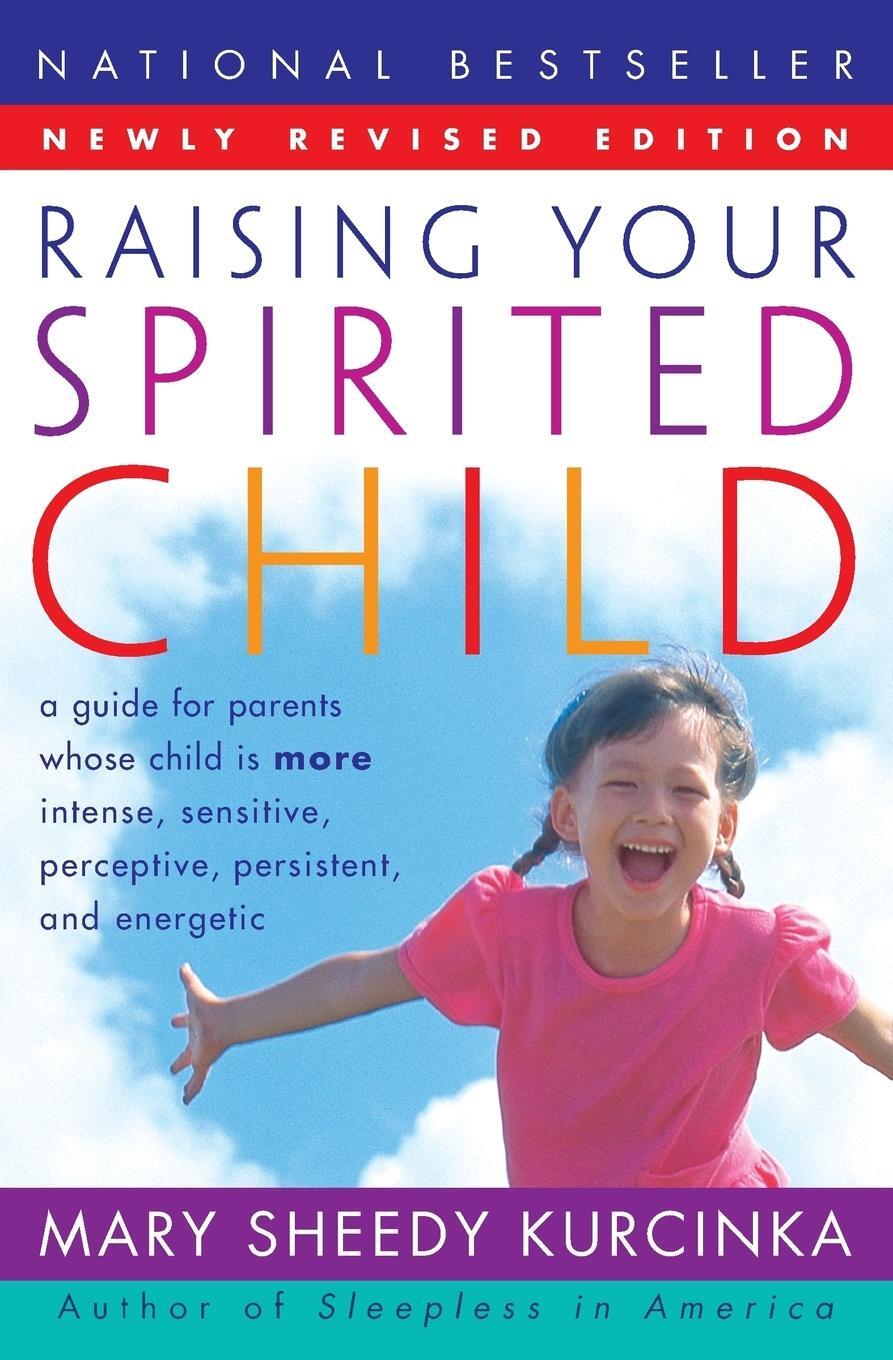 Cover: 9780060739669 | Raising Your Spirited Child Rev Ed (Revised) | Mary Sheedy Kurcinka