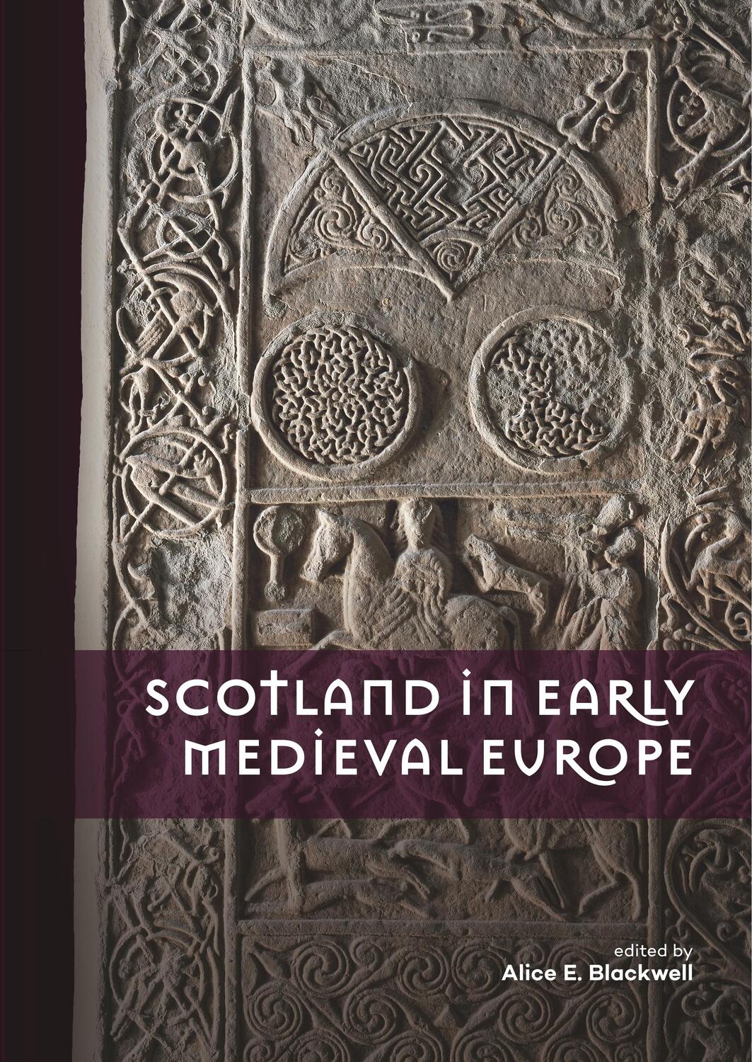 Cover: 9789088907524 | Scotland in Early Medieval Europe | Alice E. Blackwell | Taschenbuch