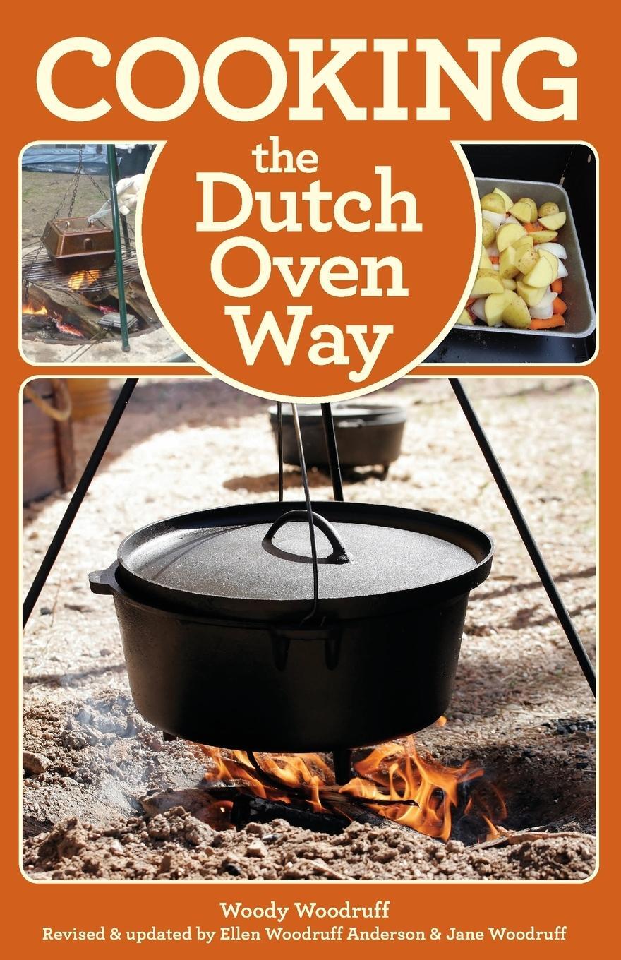 Cover: 9780762782109 | Cooking the Dutch Oven Way | Woody Woodruff | Taschenbuch | Paperback