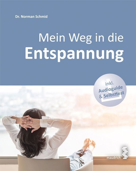 Cover: 9783990021118 | Mein Weg in die Entspannung, m. 1 Audio | Norman Schmid | Deutsch