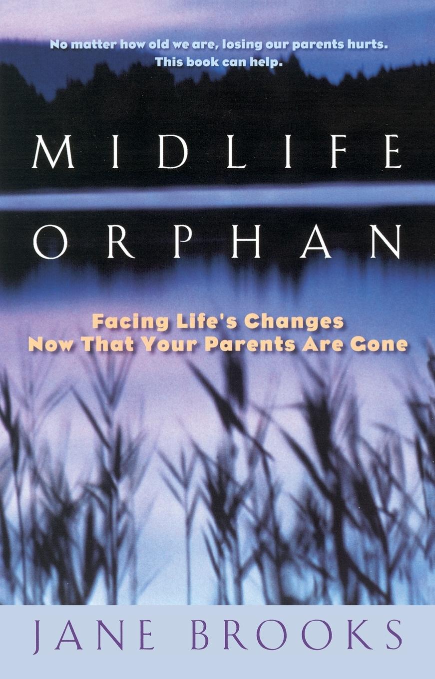 Cover: 9780425166932 | Midlife Orphan | Facing Life's Changes Now That Your Parents Are Gone