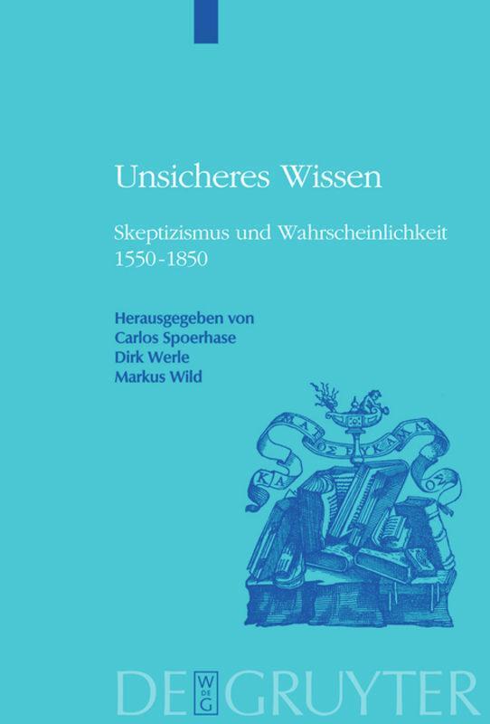 Cover: 9783110214758 | Unsicheres Wissen | Skeptizismus und Wahrscheinlichkeit 1550-1850