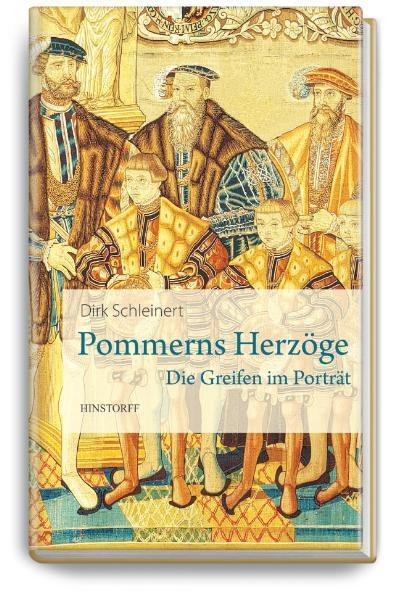 Cover: 9783356014792 | Pommerns Herzöge | Die Greifen im Porträt | Dirk Schleinert | Buch