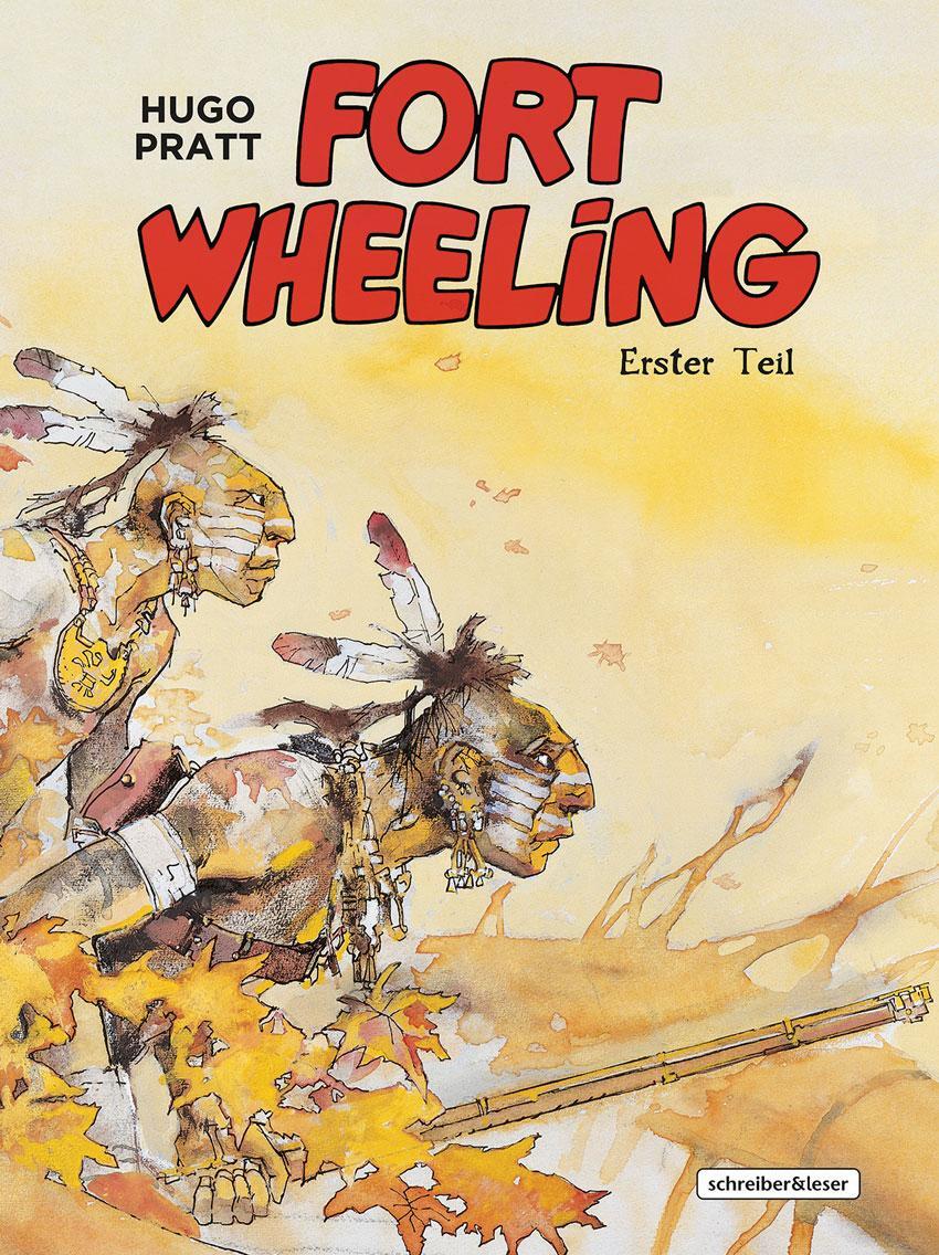 Cover: 9783965821248 | Fort Wheeling | Band 1 | Hugo Pratt | Buch | Fort Wheeling | 136 S.
