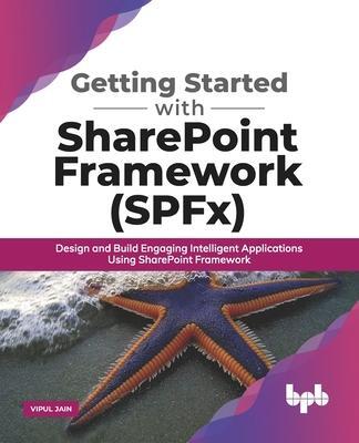 Cover: 9788194334460 | Getting Started with Sharepoint Framework (Spfx) | Vipul Jain | Buch